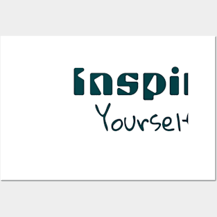 Inspire Yourself Posters and Art